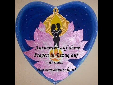 Antworten auf deine Fragen in Bezug auf deine Herzensmenschen!