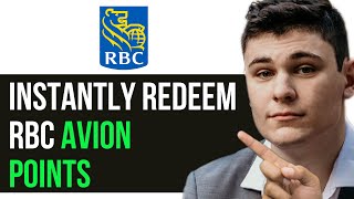 HOW TO INSTANTLY REDEEM RBC AVION POINTS 2024! (FULL GUIDE)
