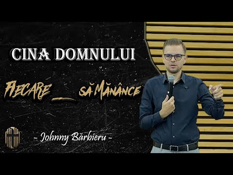 Fiecare (...) să mănânce | Cina Domnului- Johnny Bărbieru | Predică 2023