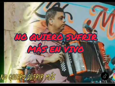 NO QUIERO SUFRIR MÁS - VICTOR BERNAL ( EN VIVO)