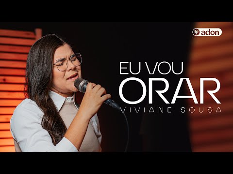 Eu vou orar | Viviane Sousa (Cover)