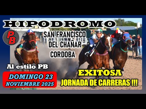 CARRERAS HIPODROMO MUNICIPAL SAN FRANCISCO DEL CHAÑAR - CORDOBA (23-11-2025)