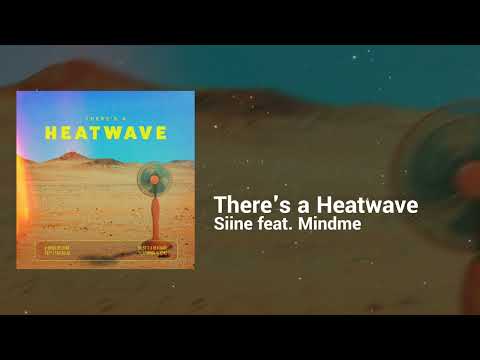 Siine feat. Mindme - There's a Heatwave | Happy, Restless | 2010s Pop, Dance