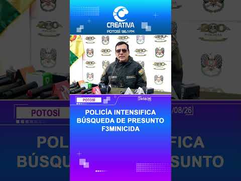 POLICÍA INTENSIFICA BÚSQUEDA DE PRESUNTO FEMINICIDA