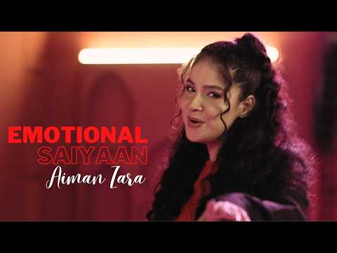 Emotional Saiyaan | Aiman Zara | Official Music Video