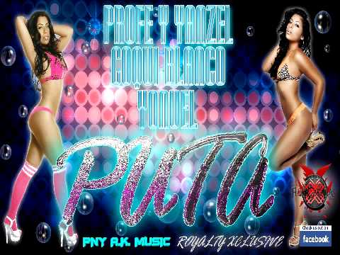 PUTA-PROFE Y YANZEL COQUI BLANCO YONUEL A.K. MUSIC ROYALTY XCLUSIVE