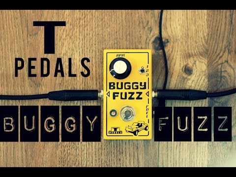 T Pedals Buggy Fuzz
