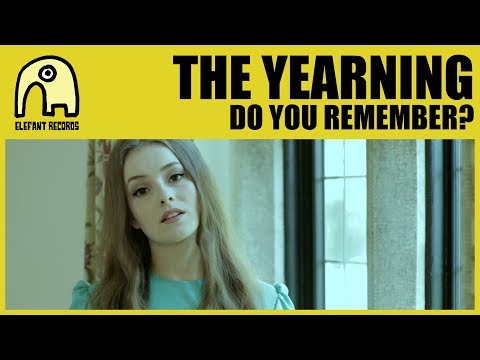 THE YEARNING - Do You Remember? [Official]