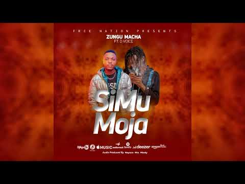 Zungu macha Ft D voice - SIMU MOJA [ Official music audio