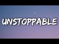 Sia - Unstoppable (Lyrics)