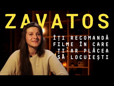 Zavatos îți recomandă filme în care ți-ar plăcea să locuiești