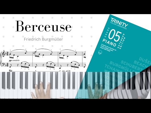 Berceuse: (Friedrich Burgmüller) - On-Screen Sheet Music. Trinity Grade - 5 - (2021- 2023) #berceuse