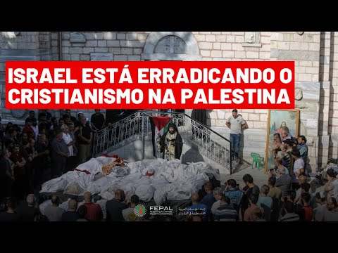 Israel está erradicando o cristianismo da Palestina
