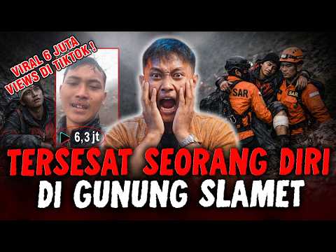 VIRAL ! KESAKSIAN PENDAKI TERSESAT SEORANG DIRI DI GUNUNG SLAMET ! SAYA MASIH HIDUP !