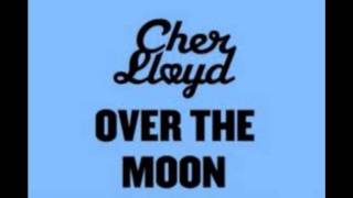 Cher Lloyd - Over The Moon (Official Audio)