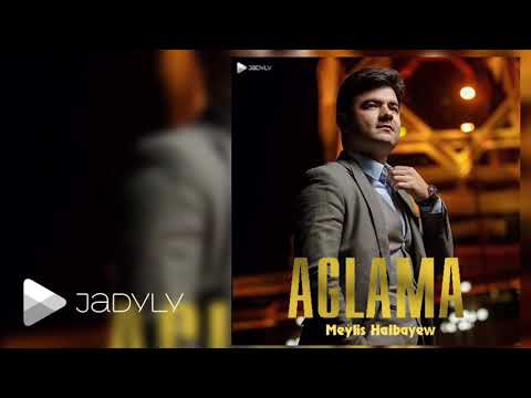 Meylis Halbayew - Aglama (Official Music)