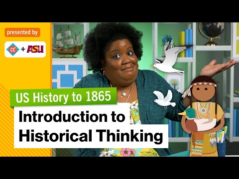 Introduction to Historical Thinking | US History to 1865 | Study Hall