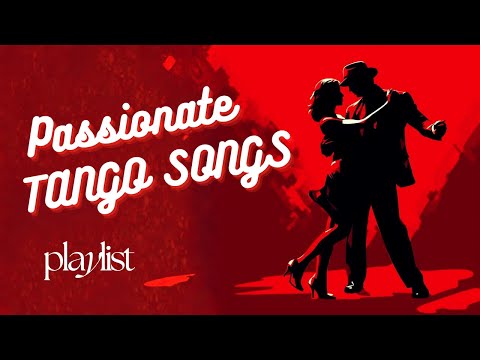 Best of Tango Songs | Passionate Songs 2026 Playlist | Tango Argentino
