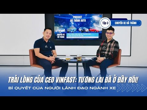 TRẢI LÒNG CỦA CEO VINFAST: TƯƠNG LAI ĐÃ Ở ĐÂY RỒI!