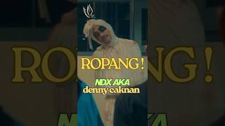 Download lagu #ROPANG - 🌺💖 #DENNYCAKNAN x #NDXAKA - #svarahatiofficial mp3