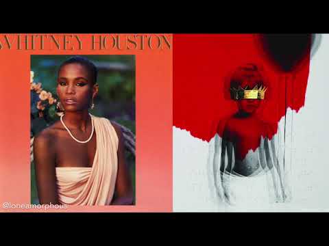 Whitney Houston x Rihanna - How Will I Kiss It Better (Mashup)