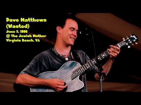 Dave Matthews (Wasted) - 6/3/96 - [Audio Only] - Jewish Mother - 4 songs durings an AGR setbreak