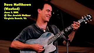 Dave Matthews (Wasted) - 6/3/96 - [Audio Only] - Jewish Mother - 4 songs durings an AGR setbreak