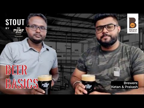 Brewer World: Beer Basics - Episode 19: Stout by Ketan and Prakash