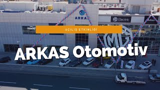 Arkas Otomotiv Açılış Etkinliği