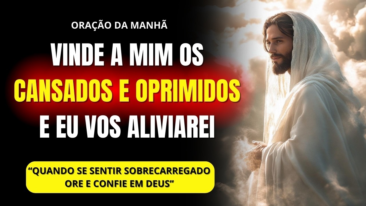 QUANDO O PESO FOR GRANDE DE MAIS ORE E DEIXE DEUS ALIVIAR SEU FARDO | PODEROSA ORAÇÃO DA MANHÃ