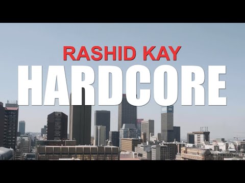 Rashid Kay - Hardcore [Official Music Video]