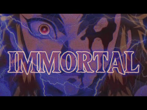 Fetti Fuego x Severed - IMMORTAL (AMV) prod by Brutei