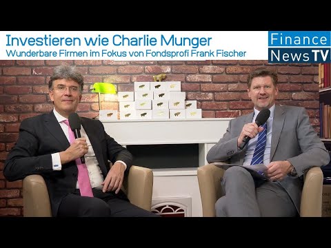 Investieren wie Charlie Munger: Wunderbare Firmen im Fokus von Fondsprofi Frank Fischer