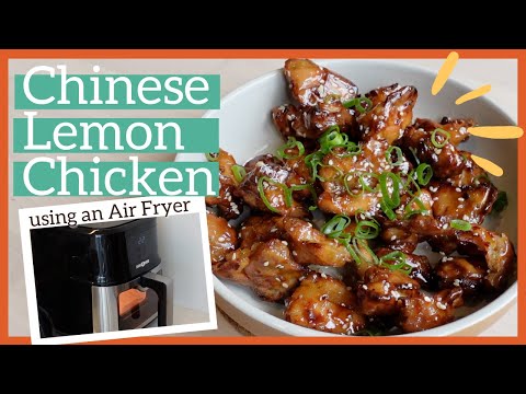 Easy Chinese Lemon Chicken Recipe (Using an Air Fryer)