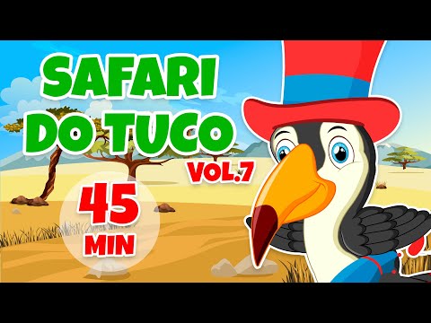 Safari do Tuco Vol. 7 - Giramille 45 min | Desenho Animado Musical