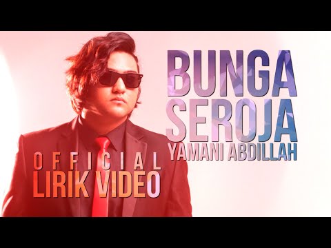 Yamani Abdillah - Bunga Seroja (Official Lirik Video)