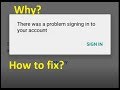 Why? There was a problem signing in to your account in youtube app Android - How to fix