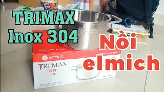 Nồi xịn Elmich Trimax inox 304 xịn..