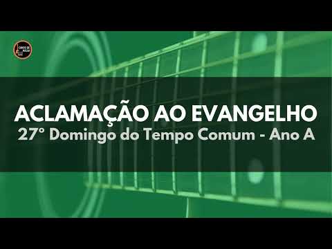 Canto de Aclamação 27ª Semana Comum Missas do Dia - CATÓLICA