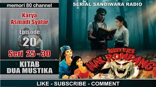 Download lagu Misteri Mak Rompang - Kitab Dua Mustika - Eps 20 Seri 25-30 Lenyapnya Kitab Dua Mustika mp3