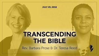 'TRANSCENDING THE BIBLE' - A message by Rev. Barbara Prose & Dr. Teresa Reed