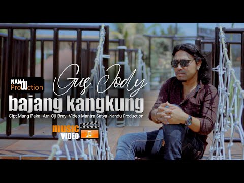 GUS JODY // BAJANG KANGKUNG// Official Music Video