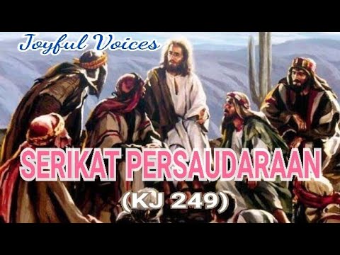Serikat Persaudaraan (KJ 249) - Joyful Voices
