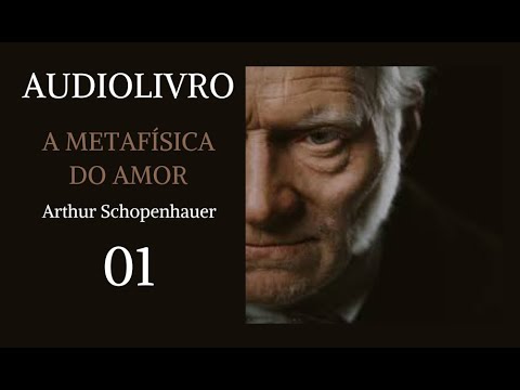 A metafsica do amor, Schopenhauer (parte 1) - audiolivro voz humana
