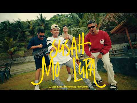 SUSAH MO LUPA - DJ Desa, Idal, Pace Nenong, Nawir Usman (Official Music Video)