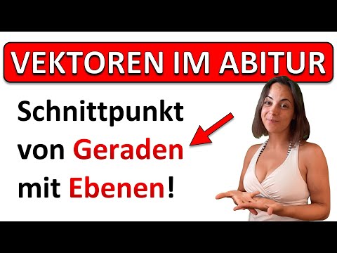 Vektorrechnung Abitur! | Schnittpunkt von Gerade mit Ebene berechnen