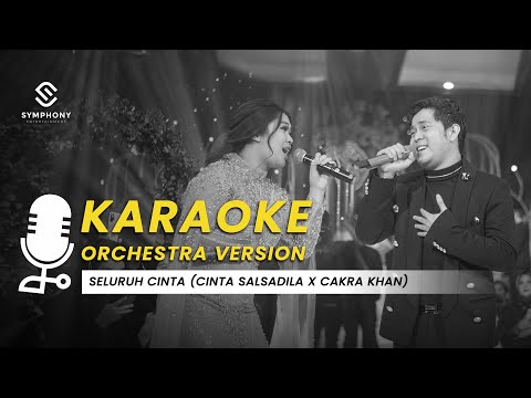 SELURUH CINTA - CAKRA KHAN FT CINTA SALSADILA - KARAOKE - SYMPHONY ENTERTAINMENT