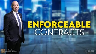 Litigation Law - What Makes a Contract Legally Enforceable?