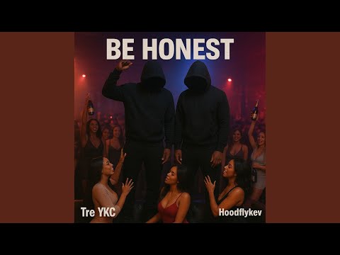 BE HONEST (feat. Hoodflykev)