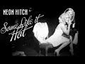 Some Like It Hot (feat Kinetics) by Neon Hitch